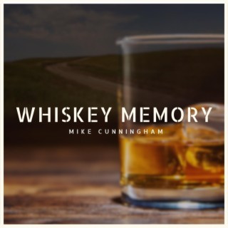 Whiskey Memory