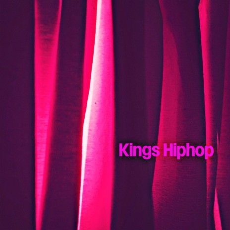 Kings Hiphop | Boomplay Music