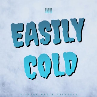 Easily Cold