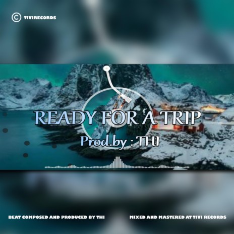 READY FOR A TRIP | Boomplay Music