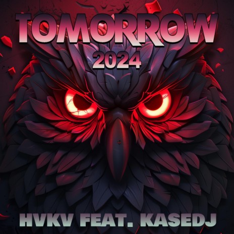 Tomorrow 2024 ft. KASEDJ | Boomplay Music