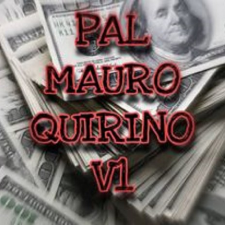 Pal Mauro Quirino V1 | Boomplay Music