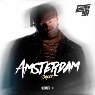 Amsterdam (Greed) lyrics | Boomplay Music