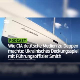 Wie CIA deutsche Medien zu Deppen machte: Ukrainisches Deckungsspiel mit Führungsoffizier Smith