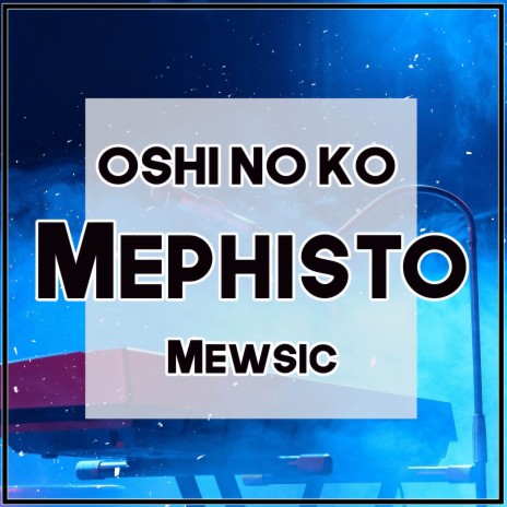 Mephisto (From Oshi no Ko) (English) ft. Jonatan King | Boomplay Music