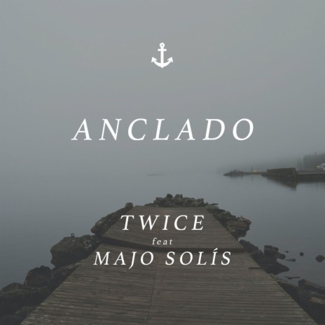 Anclado ft. Majo Solís | Boomplay Music