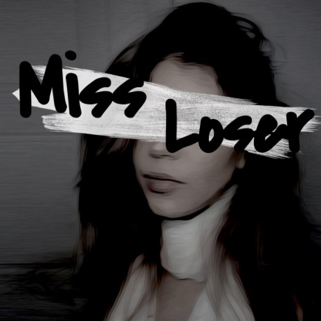 Miss Loser | Boomplay Music