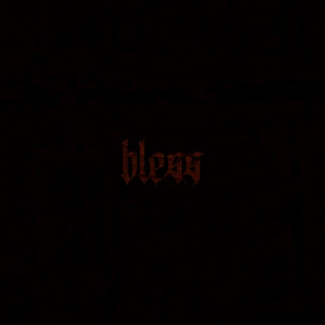 bless | Boomplay Music