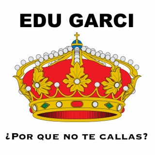 ¿Por que no te callas?