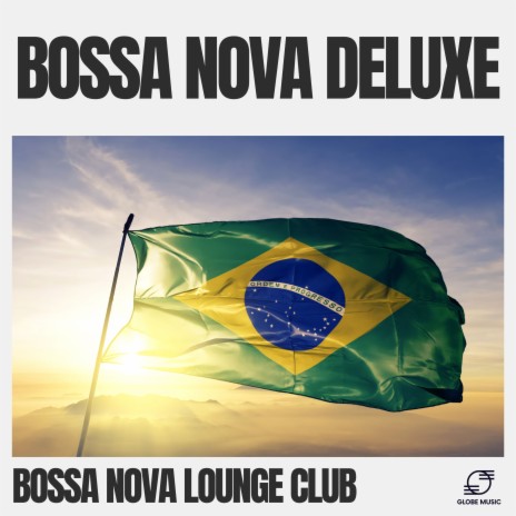 Bossa Nova Jazz Café | Boomplay Music