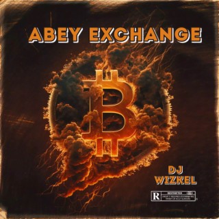 ABEY EXCHANGE (REMIX) lyrics | Boomplay Music