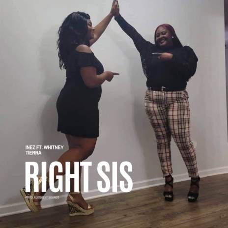 Right Sis ft. Whitney Tierra | Boomplay Music