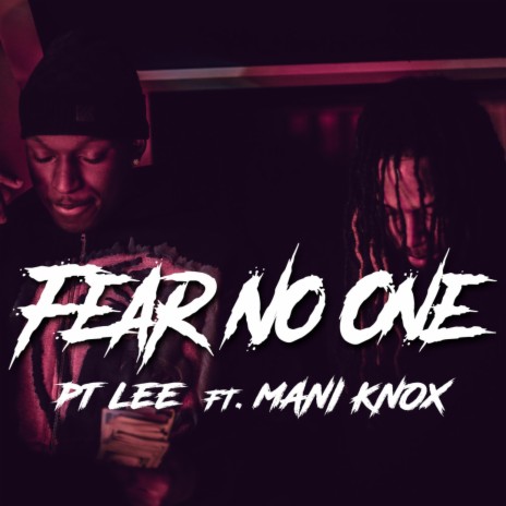 Fear No One ft. Mani Knox