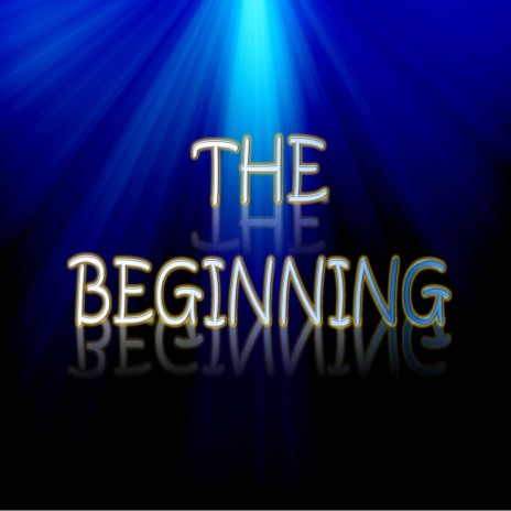 The Beginning | Boomplay Music