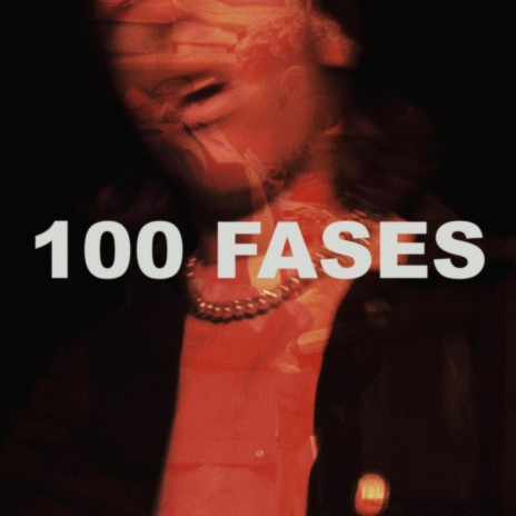 100 Fases | Boomplay Music