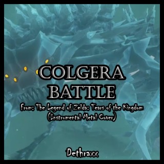Colgera Battle (From The Legend of Zelda: Tears of the Kingdom)