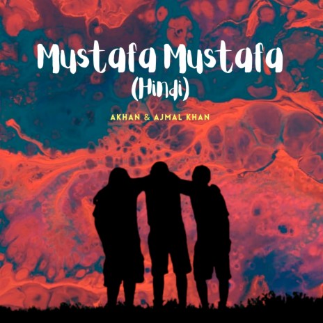 Mustafa Mustafa (Hindi) ft. Ajmal khan | Boomplay Music