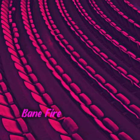Bane Fire | Boomplay Music