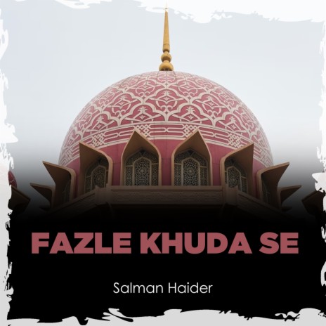 Fazle Khuda Se | Boomplay Music