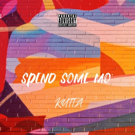 Spend Some Mo' | Boomplay Music