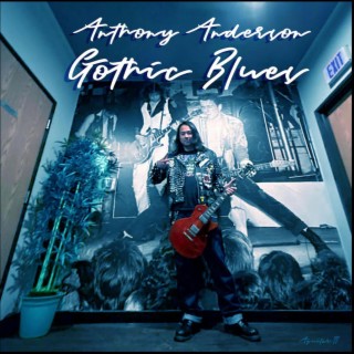 Anthony Anderson Gothic Blues