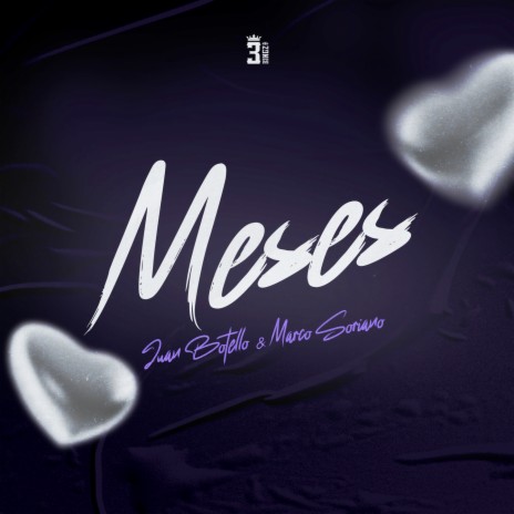 Meses ft. Juan Botello & Three Kingz Global | Boomplay Music