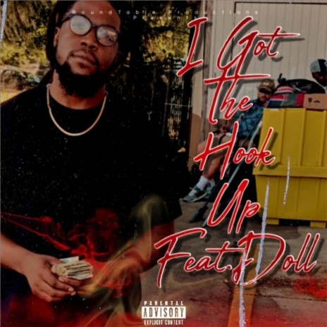 I Got The Hook Up ft. Doll | Boomplay Music