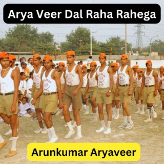 Arya Veer Dal Raha Rahega