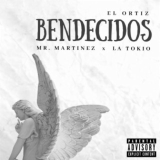 Bendecidos (feat. Mr Martinez & La Tokio)