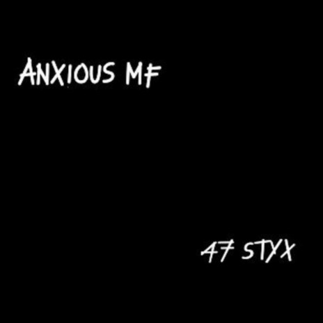 anxious mf | Boomplay Music