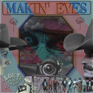 makin' eyes