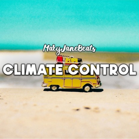 Climate Control | Boomplay Music