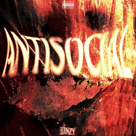Antisocial ft. Banzy | Boomplay Music