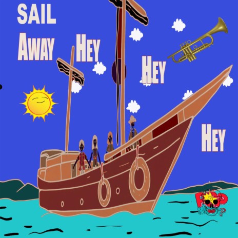 Sail Away Hey Hey Hey | Boomplay Music
