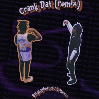 Crank Dat (Remix) lyrics | Boomplay Music