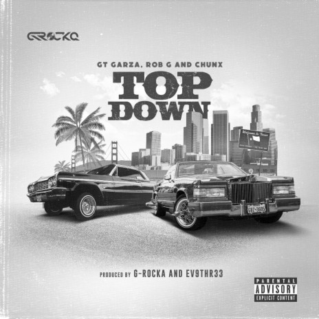 Top Down ft. GT Garza, Rob G & Chunx | Boomplay Music