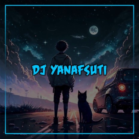 Dj Yanafsuti | Boomplay Music