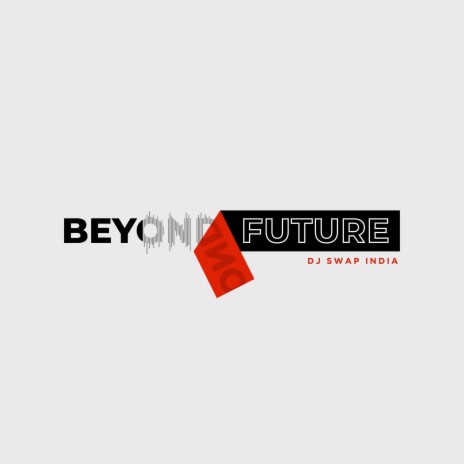 Beyond Future | Boomplay Music