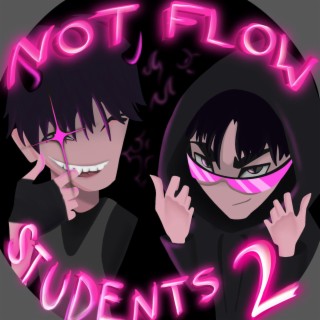 NOT FLOW STUDENTS 2