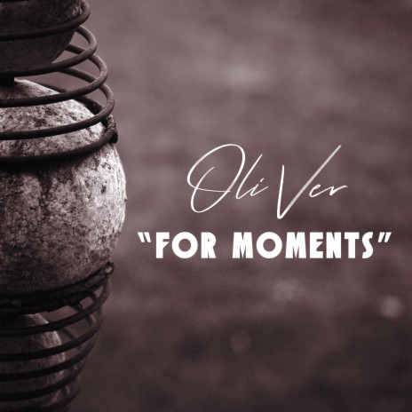 For Moments