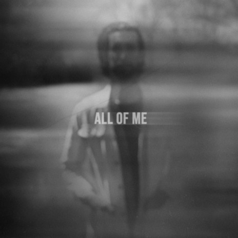 All of Me | Boomplay Music