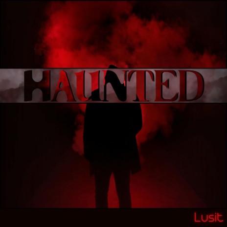 Haunted | Boomplay Music