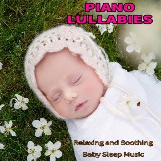 Piano Lullabies: Relaxing and Soothing Baby Sleep Music