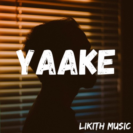 Yaake | Boomplay Music