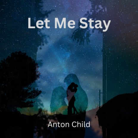 Let Me Stay | Boomplay Music