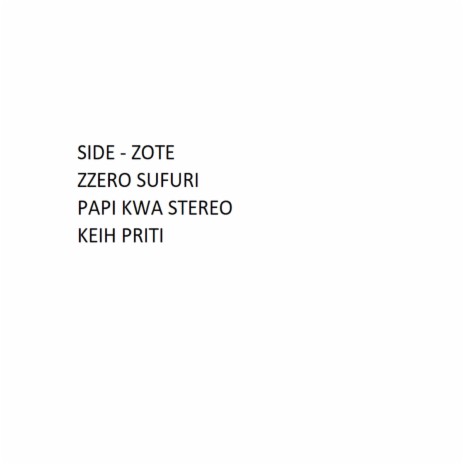 Side Zote ft. papi kwa stereo | Boomplay Music