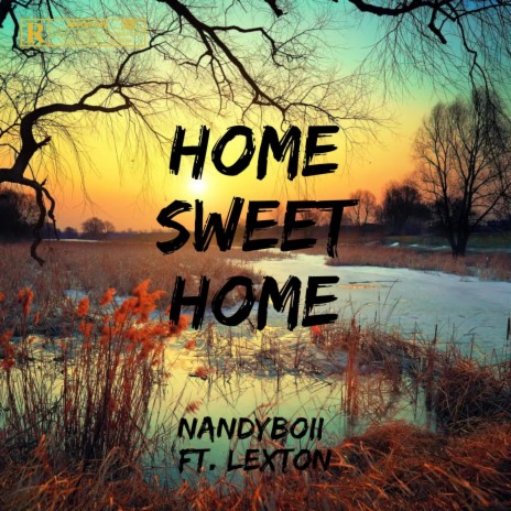 Home Sweet Home ft. Lexton | Boomplay Music