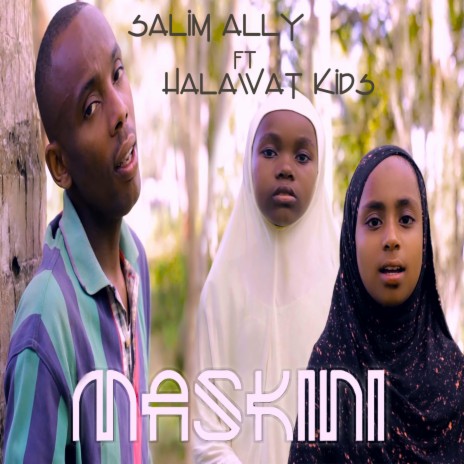 Maskini ft. Halawat Kids | Boomplay Music