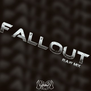 Fallout (Raw Mix)