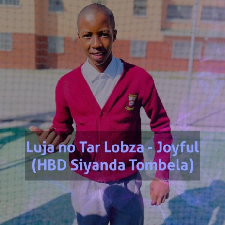 Joyful (HBD Siyanda Tombela) [Gqom Gospel] | Boomplay Music